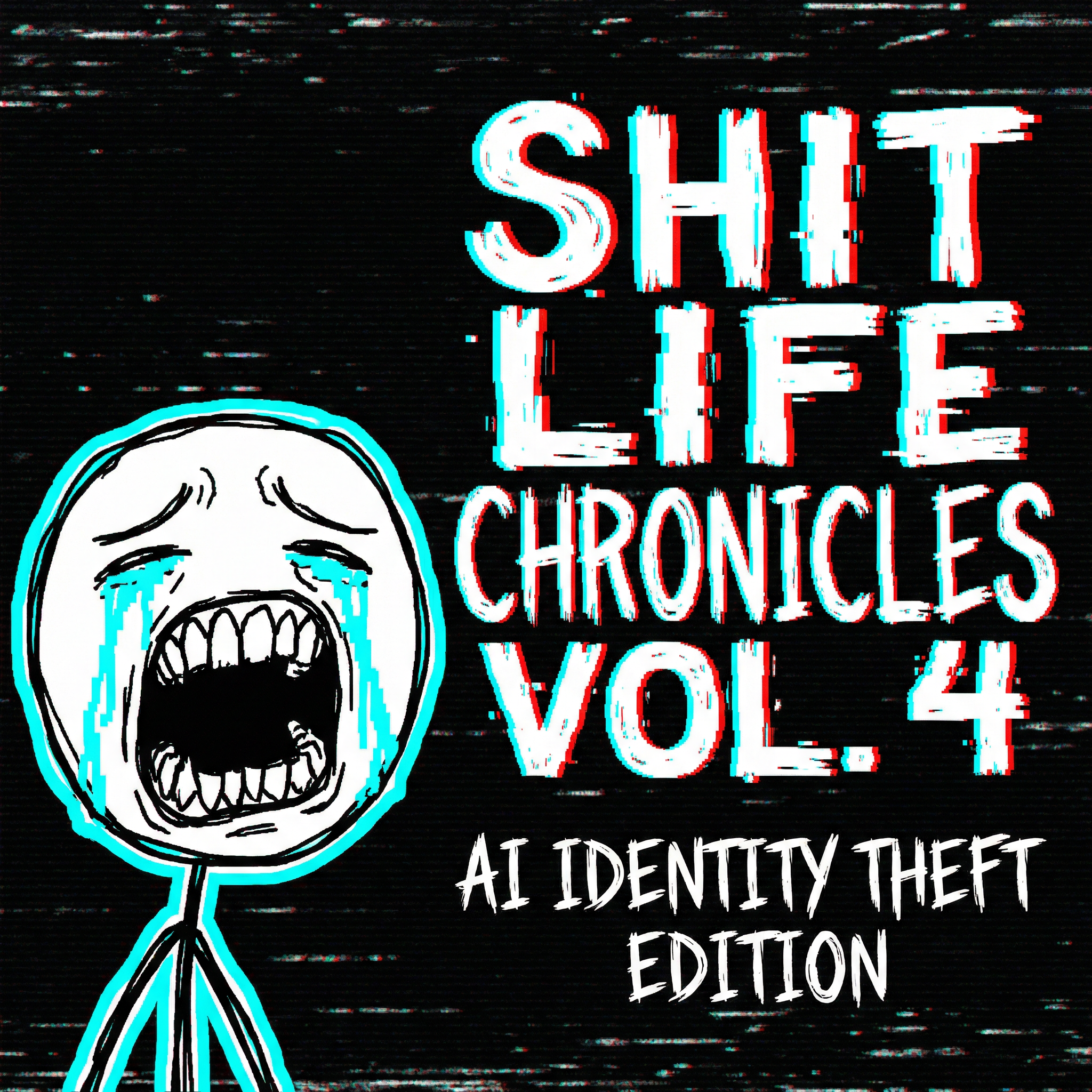 SHIT LIFE CHRONICLES VOL 4